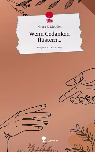 Wenn Gedanken flüstern.... Life is a Story - story.one