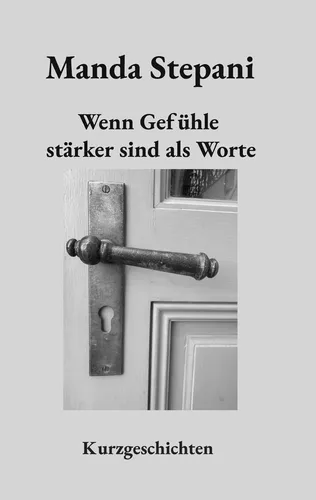 Wenn Gefühle stärker sind als Worte
