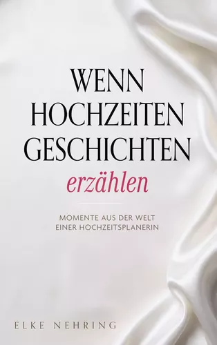 Wenn Hochzeiten Geschichten erzählen