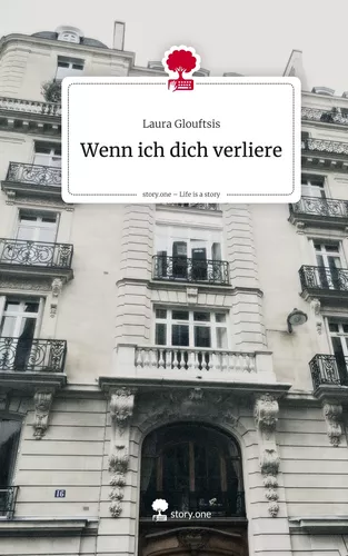 Wenn ich dich verliere. Life is a Story - story.one