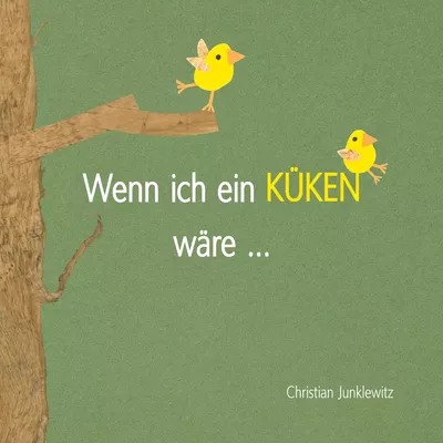 Wenn ich ein Küken wäre