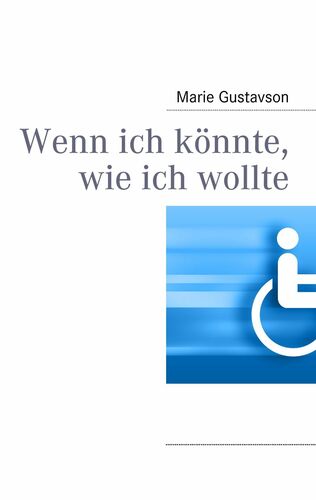 Wenn ich könnte, wie ich wollte