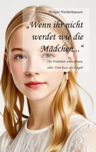 "Wenn ihr nicht werdet wie die Mädchen..."