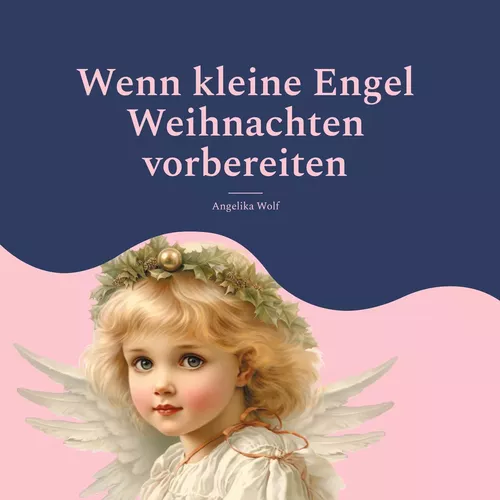 Wenn kleine Engel Weihnachten vorbereiten