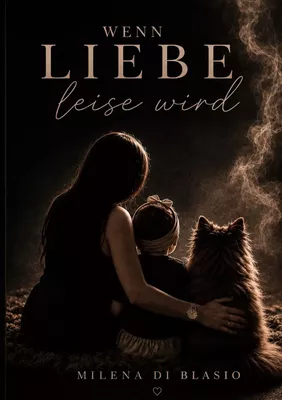 Wenn Liebe leise wird