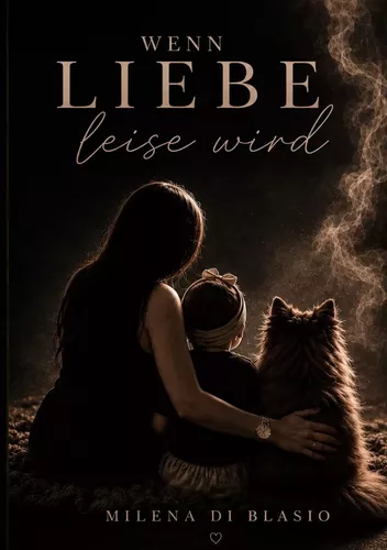 Wenn Liebe leise wird