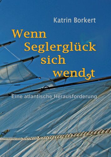 Wenn Seglerglück sich wendet