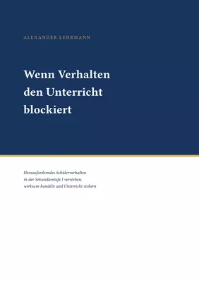 Wenn Verhalten den Unterricht blockiert