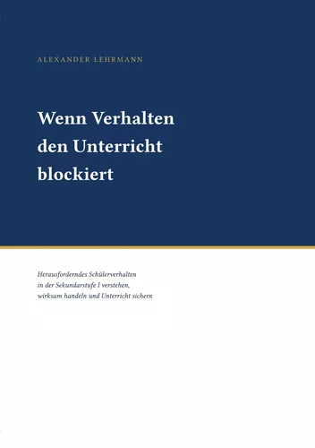 Wenn Verhalten den Unterricht blockiert