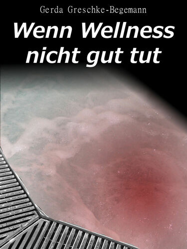 Wenn Wellness nicht gut tut