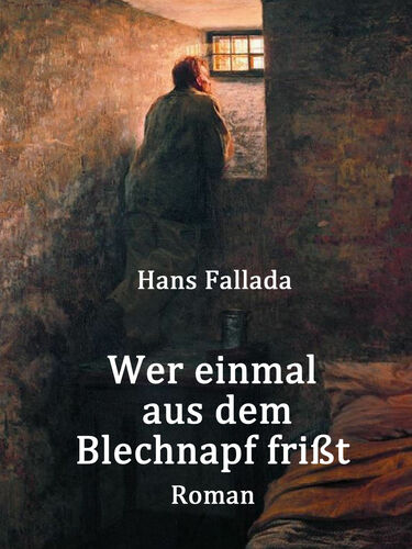 Wer einmal aus dem Blechnapf frißt
