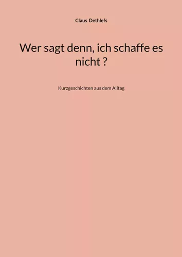 Wer sagt denn, ich schaffe es nicht ?
