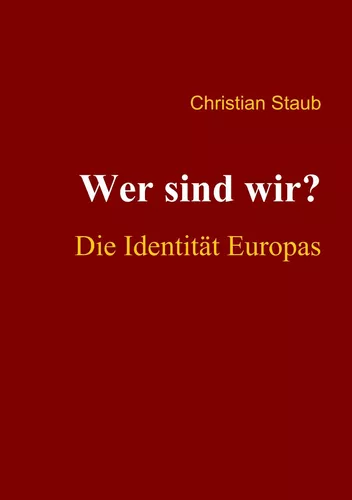 Wer sind wir? Die Identität Europas