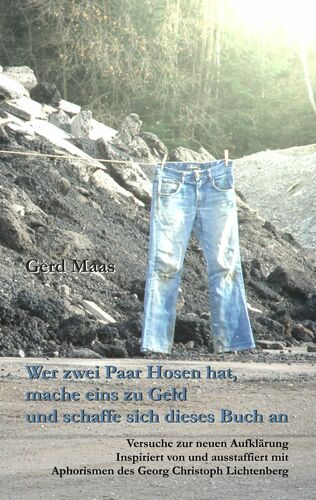 Wer zwei Paar Hosen hat, mache eins zu Geld und schaffe sich dieses Buch an