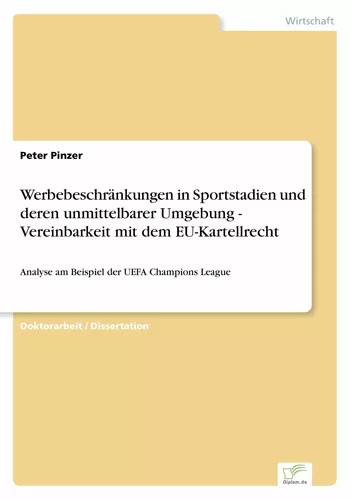 Werbebeschränkungen in Sportstadien und deren unmittelbarer Umgebung - Vereinbarkeit mit dem EU-Kartellrecht