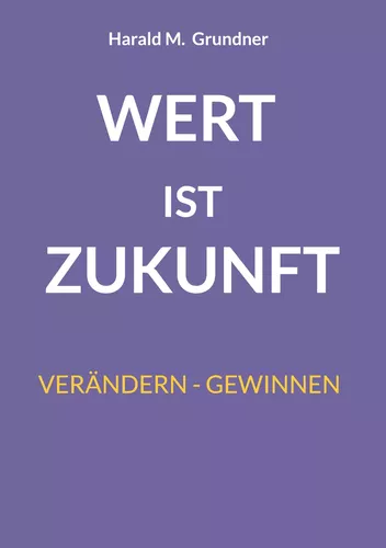 Wert ist Zukunft
