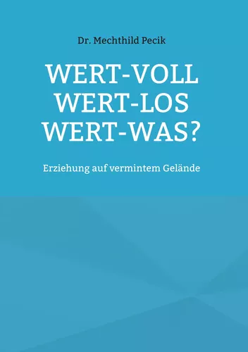 Wert-voll Wert-los Wert-was?