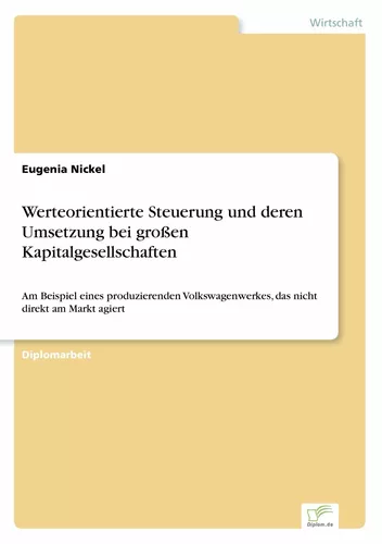 Werteorientierte Steuerung und deren Umsetzung bei großen Kapitalgesellschaften