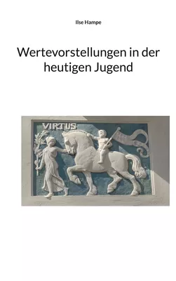 Wertevorstellungen in der heutigen Jugend