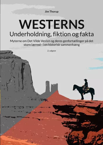 Westerns - Underholdning, fiktion og fakta