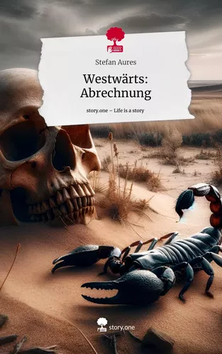 Westwärts: Abrechnung. Life is a Story - story.one