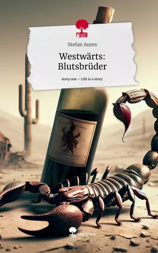 Westwärts: Blutsbrüder. Life is a Story - story.one