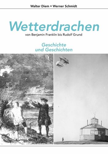 Wetterdrachen Von Benjamin Franklin Bis Rudolf Grund