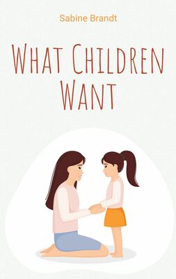 What Children Want