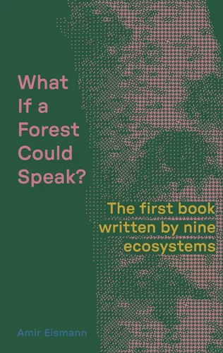 What If a Forest Could Speak?