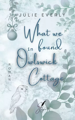 What we found in Owlswick Cottage