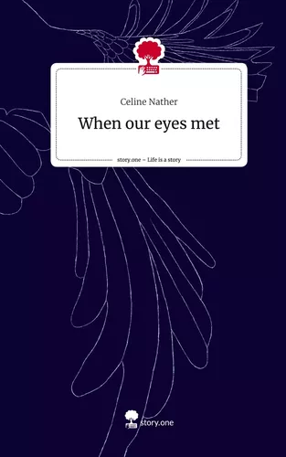 When our eyes met. Life is a Story - story.one