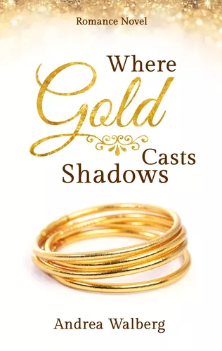 Where Gold Casts Shadows