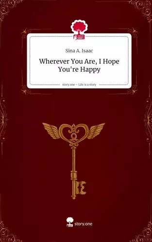 Wherever You Are,                                       I Hope You're Happy. Life is a Story - story.one