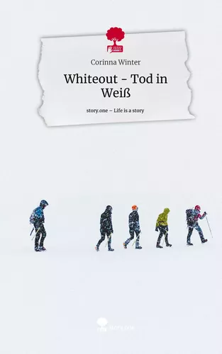 Whiteout - Tod in Weiß. Life is a Story - story.one