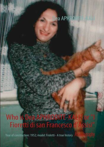Who is Dea APHRODITE-KALI? or “I Fioretti di san Francesco d’Assisi”