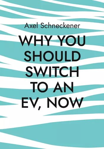 Why you should switch to an EV, now