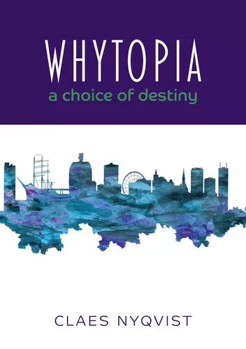 Whytopia - a Choice of Destiny?