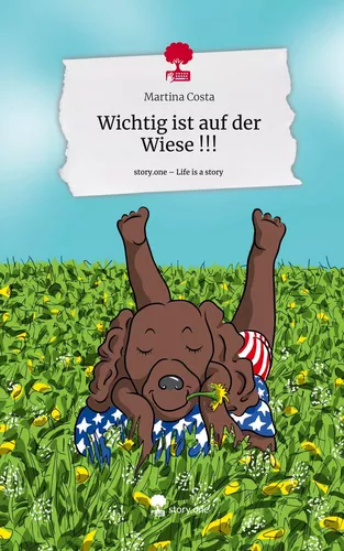 Wichtig ist auf der Wiese !!!. Life is a Story - story.one