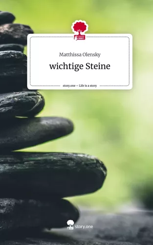 wichtige Steine. Life is a Story - story.one