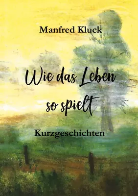 Wie das Leben so spielt