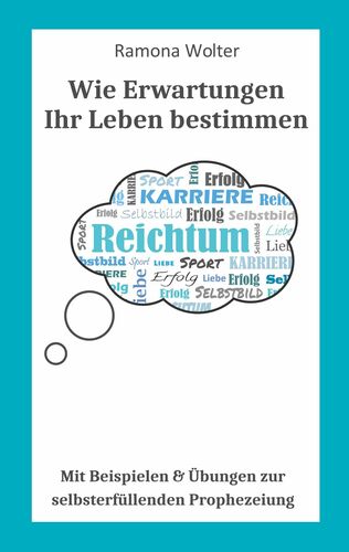 Wie Erwartungen Ihr Leben bestimmen