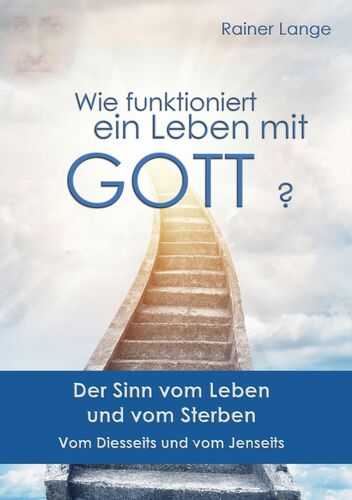 Wie funktioniert ein Leben mit Gott?