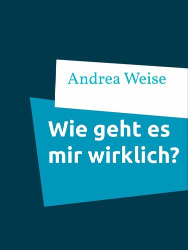 Wie geht es mir wirklich?