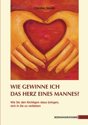wie gewinne ich das herz eines mannes