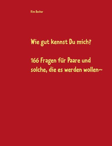 Wie gut kennst Du mich?