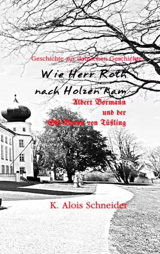Wie Herr Roth nach Holzen kam