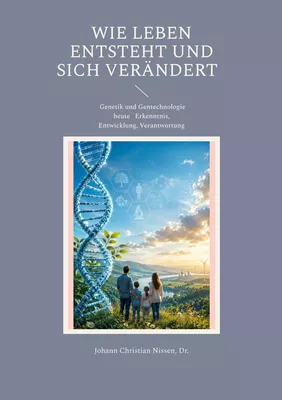 Wie Leben entsteht und sich verändert