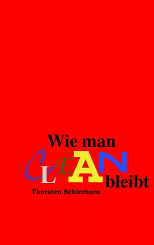 Wie man clean bleibt