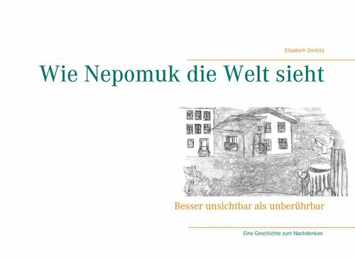 Wie Nepomuk die Welt sieht