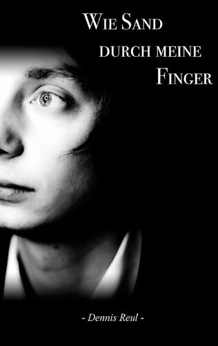 Wie Sand durch meine Finger
